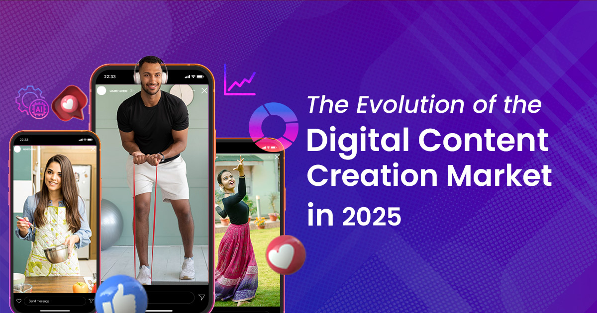 The Evolution of the Digital Content Creation Market in 2025